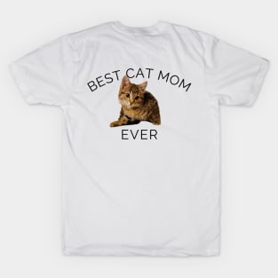 Best Cat Mom, Cat lover Ever Cute T-Shirt